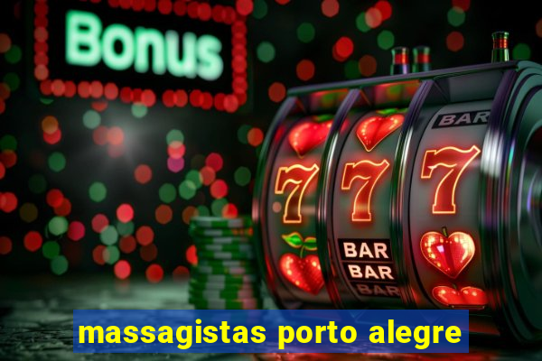 massagistas porto alegre